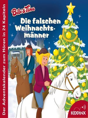 cover image of Die falschen Weihnachtsmänner (Der Adventskalender zum Hören)--Bibi & Tina--Hörbuch